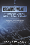 Paperback - Creating Wealth Through Urban Infill Real Estate